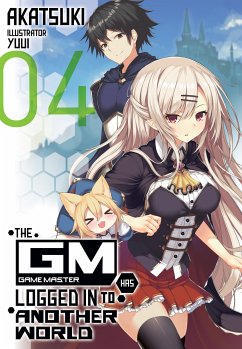 The Game Master Has Logged In to Another World: Volume 4 (eBook, ePUB) - Akatsuki