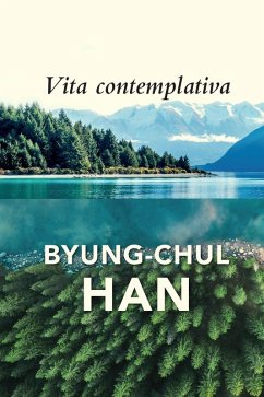 Vita Contemplativa (eBook, ePUB) - Han, Byung-Chul