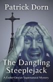 The Dangling Steeplejack (A Father Declan Supernatural Mystery) (eBook, ePUB)