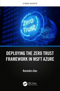 Deploying the Zero Trust Framework in MSFT Azure (eBook, ePUB) - Das, Ravindra