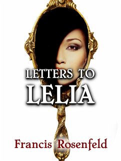 Letters to Lelia (eBook, ePUB) - Rosenfeld, Francis