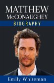Matthew McConaughey Biography (eBook, ePUB)