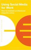 Using Social Media for work (eBook, PDF) Using Social Media for work (eBook, PDF)
