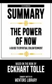 Extended Summary - The Power Of Now (eBook, ePUB)