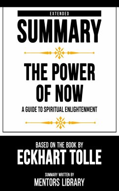 Extended Summary - The Power Of Now (eBook, ePUB) - Library, Mentors