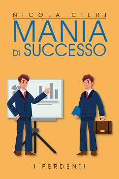 Mania di successo (eBook, ePUB) - Cieri, Nicola