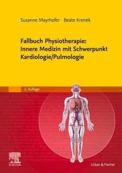 Fallbuch Physiotherapie: Innere Medizin mit Schwerpunkt Kardiologie/Pulmologie (eBook, ePUB)