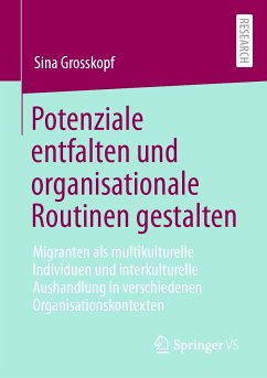 Potenziale entfalten und organisationale Routinen gestalten (eBook, PDF) - Grosskopf, Sina