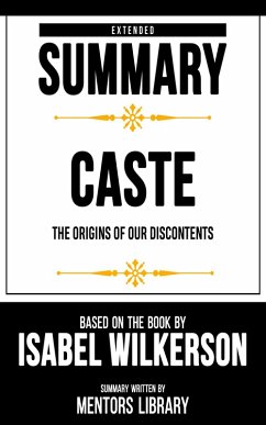 Cover Extended Summary - Caste - The Origins Of Our Discontents (eBook, ePUB)