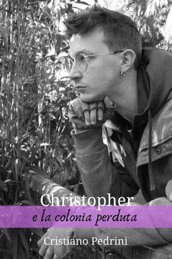 Christopher e la colonia perduta (eBook, ePUB) - Pedrini, Cristiano