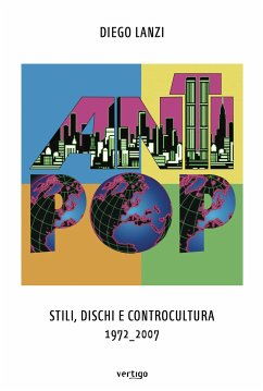 AntiPop. Stili, Dischi e Controcultura 1972-2007 (eBook, ePUB) - Lanzi, Diego