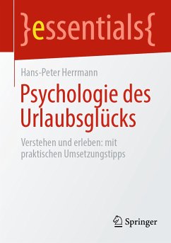 Psychologie des Urlaubsglücks (eBook, PDF) - Herrmann, Hans-Peter