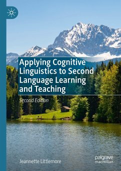 Applying Cognitive Linguistics to Second Language Learning and Teaching (eBook, PDF) - Littlemore, Jeannette
