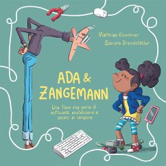 Ada & Zangemann: una fiaba che parla di software, skateboard e gelato al lampone (eBook, ePUB) - Kirschner, Matthias