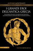 I grandi eroi dell’antica Grecia (eBook, ePUB)