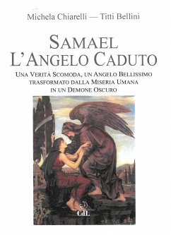 Samael l'Angelo Caduto (eBook, ePUB) - Bellini, Titti; Chiarelli, Michela