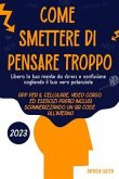 Come smettere di pensare troppo (eBook, ePUB)