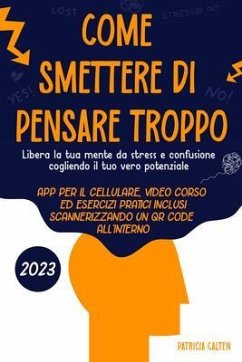 Come smettere di pensare troppo (eBook, ePUB) - Calten, Patricia