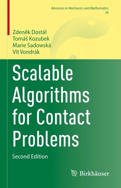 Scalable Algorithms for Contact Problems (eBook, PDF) - Dostál, Zdeněk; Kozubek, Tomáš; Sadowská, Marie; Vondrák, Vít