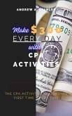 Make $300 Every Day With CPA Activities (eBook, ePUB)