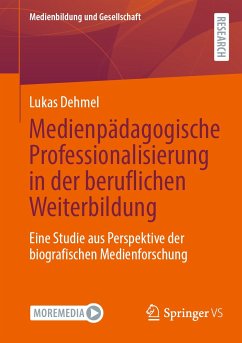 Medienpädagogische Professionalisierung in der beruflichen Weiterbildung (eBook, PDF) - Dehmel, Lukas