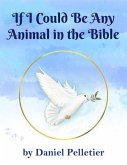 If I Could Be Any Animal in the Bible (eBook, ePUB)