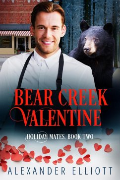 Bear Creek Valentine (Holiday Mates, #2) (eBook, ePUB) - Elliott, Alexander