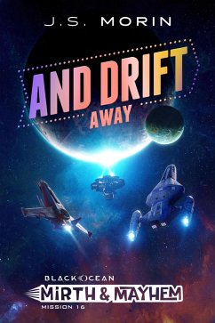 Cover And Drift Away (Black Ocean: Mirth & Mayhem, #16) (eBook, ePUB)