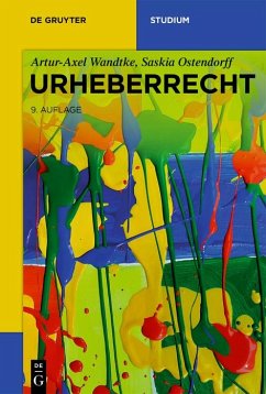 Urheberrecht (eBook, ePUB) - Wandtke, Artur-Axel; Ostendorff, Saskia