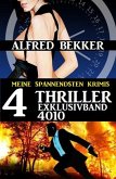 4 Thriller Exklusivband 4010 - Meine spannendsten Krimis (eBook, ePUB)