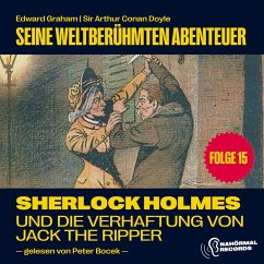 Sherlock Holmes und die Verhaftung von Jack the Ripper (Seine weltberühmten Abenteuer, Folge 15) (MP3-Download) - Graham, Edward; Doyle, Sir Arthur Conan