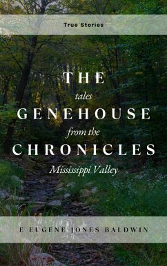 The Genehouse Chronicles (eBook, ePUB) - Baldwin, E Eugene Jones