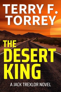 The Desert King (Jack Trexlor) (eBook, ePUB) - Torrey, Terry F.