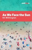 As We Face the Sun (eBook, ePUB)