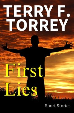 First Lies (eBook, ePUB) - Torrey, Terry F.