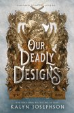 Our Deadly Designs (eBook, ePUB) Our Deadly Designs (eBook, ePUB)
