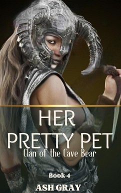 Cover Her Pretty Pet (Clan of the Cave Bear, #4) (eBook, ePUB)