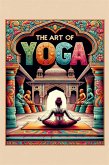 The Art of Yoga (eBook, ePUB) The Art of Yoga (eBook, ePUB)