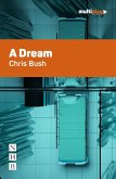 A Dream (NHB Modern Plays) (eBook, ePUB) A Dream (NHB Modern Plays) (eBook, ePUB)