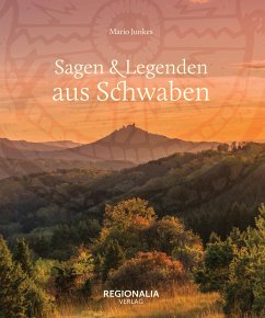 Sagen und Legenden aus Schwaben (eBook, ePUB) - Junkes, Mario