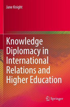 Knowledge Diplomacy in International Relations and Higher Education - Knight, Jane