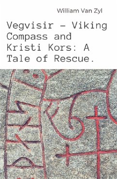 Cover Vegvisir - Viking Compass and Kristi Kors: A Tale of Rescue. (eBook, ePUB)
