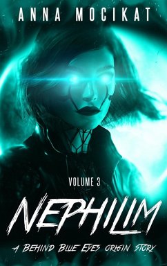 Nephilim Volume 3 (Behind Blue Eyes Origins, #3) (eBook, ePUB) - Mocikat, Anna