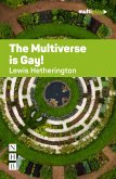 The Multiverse is Gay! (NHB Modern Plays) (eBook, ePUB)