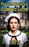 The Old Mansion - Summer Love (eBook, ePUB) The Old Mansion - Summer Love (eBook, ePUB)