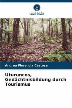 Uturuncos, Gedächtnisbildung durch Tourismus - Castosa, Andrea Florencia