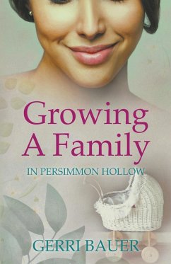 Growing A Family in Persimmon Hollow - Bauer, Gerri