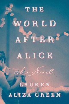 The World After Alice - Green, Lauren Aliza