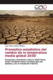 Pronostico estadístico del cambio de la temperatura media global 2030