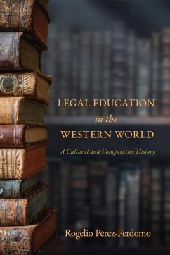 Legal Education in the Western World - Perez-Perdomo, Rogelio